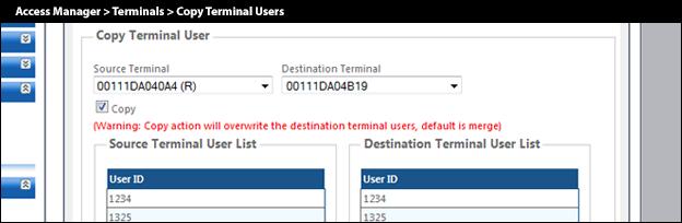4.19 Copy Group Access Right Copy group access right allows the administrator to copy the access rights associated to the source terminal to a destination terminal as selected in the drop down list.