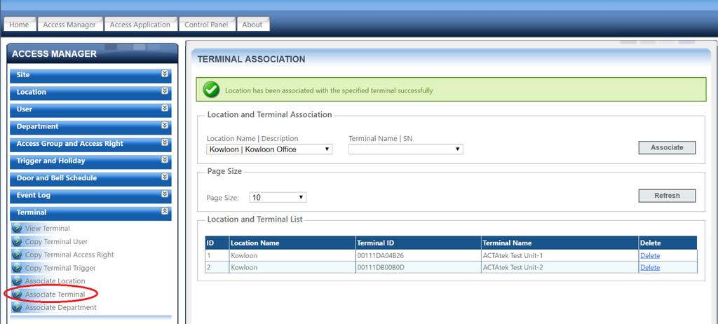 Associate Terminal Associate Terminal feature allows the administrator of AMS to associate specific ACTAtek terminals to a location in AMS.