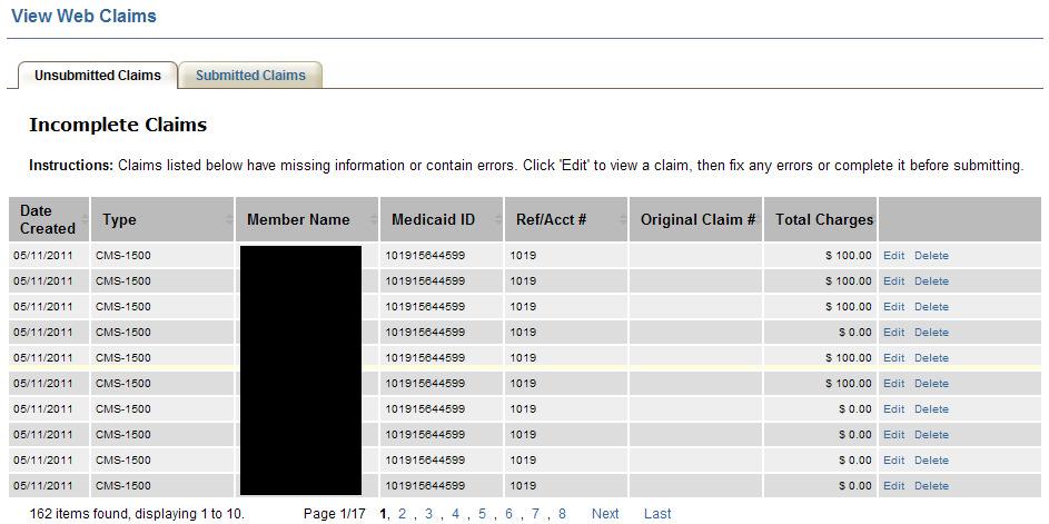 Incomplete Claims Incomplete Claims List Claims listed here are unsubmitted and are missing information or contain errors. You can re-sort the list by any column by clicking on the columns title.