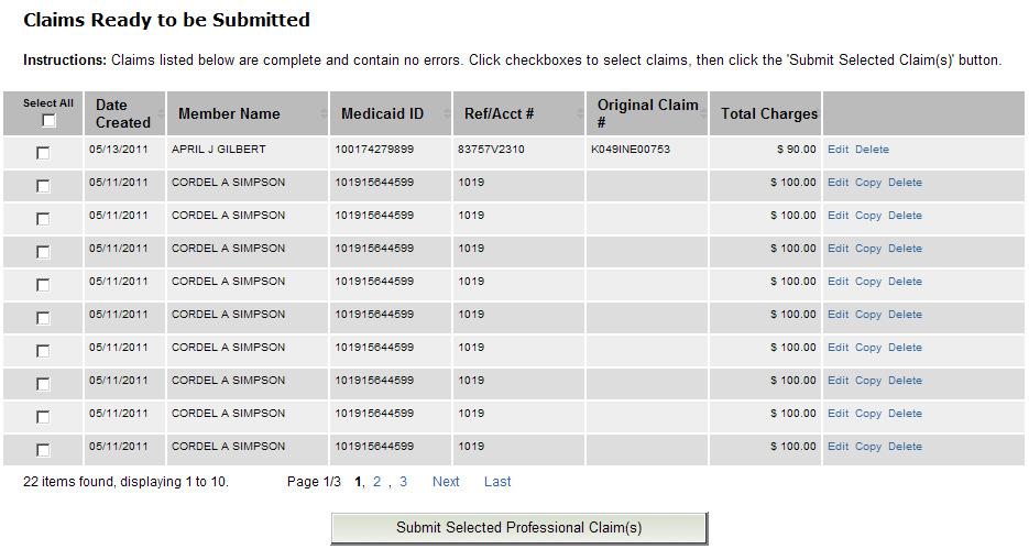 Claims Ready to be Submitted Claims Ready to be Submitted List Claims listed here are complete, contain no errors, and are ready to be submitted.