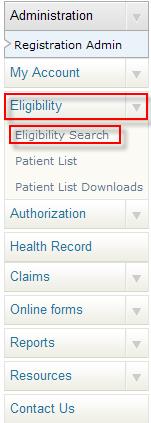 Eligibility Search The Eligibility Search functionality allows you to instantly verify a patient s Eligibility