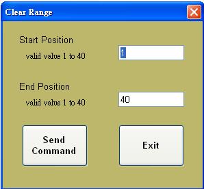 e. Clear Range This function allows user to define a range and clear the display. Start Position Define the start position of the display (1~40).