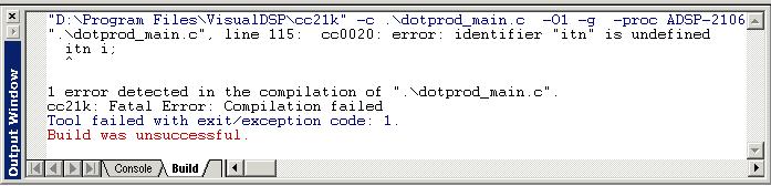Exercise One: Building and Running a C Program In this example (Figure 2-4) notice that the compiler detects an undefined identifier and issues the following error message in the Output window.