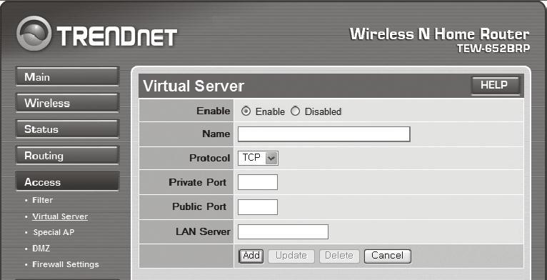 Step 5.1 Case 5.TRENDNET TEW-652BRP 1. Click on <Access>and then<virtual Servers> from the menu on the left side. 2. Set port forwarding for <HTTP Port>. 2-1. Select [Enable] for item <Enable>. 2-2.