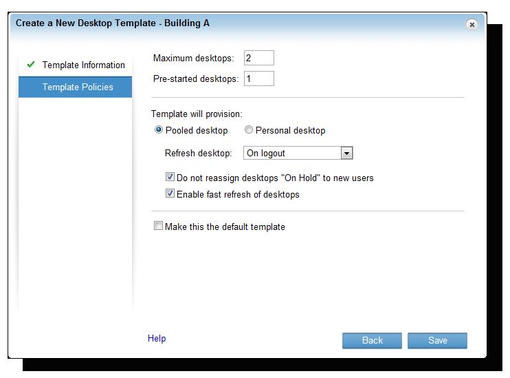 To create the first template from the published image 13. In the Maximum desktops box, type the maximum number of desktops to deploy from this template. 14.