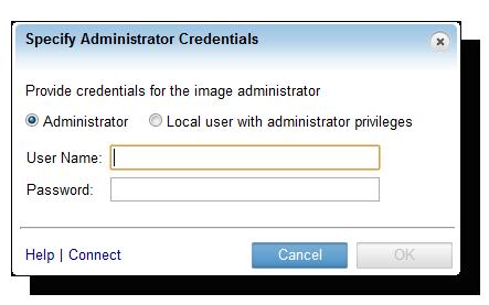 Creating the first Windows image 5. Select whether to provide credentials for an administrator or a local user with administrator privileges.