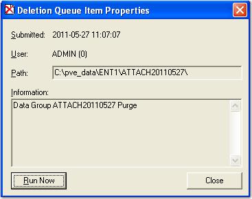 Chapter 2 Global Administration Manually Running an Item in the Deletion Queue Generally, items in the deletion queue will be purged by the PaperVision Automation Service once they have been