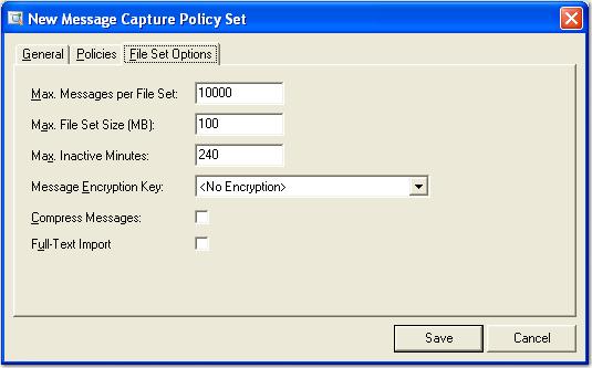 Chapter 7 Message Capture 9. Select the File Set Options tab. The New Message Capture Policy Set File Set Options dialog box appears. New Message Capture Policy Set File Set Options 10.