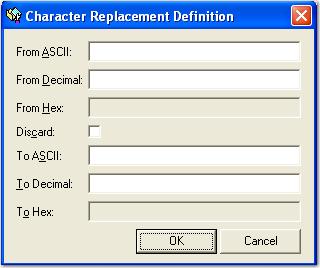 Chapter 9 Report Management 2. Click Add or Edit. The Character Replacement Definition dialog box appears. Character Replacement Definition 3.