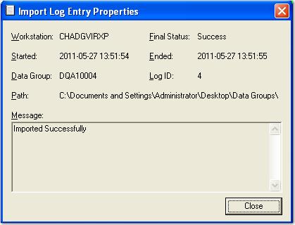 Chapter 2 Global Administration To view an import log entry: 1. Double-click the appropriate import log entry.