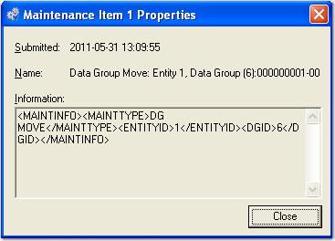 Chapter 2 Global Administration Viewing Maintenance Queue Item Properties To view import queue item properties: 1. Select the appropriate maintenance queue item, and then click the Properties icon.