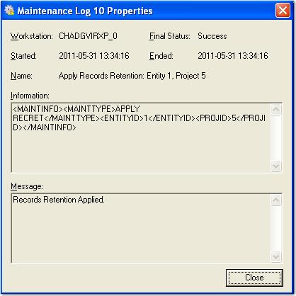 Chapter 2 Global Administration Viewing a Maintenance Log Entry To view a maintenance log entry: 1. Select the appropriate maintenance log entry, and then click the Properties icon.