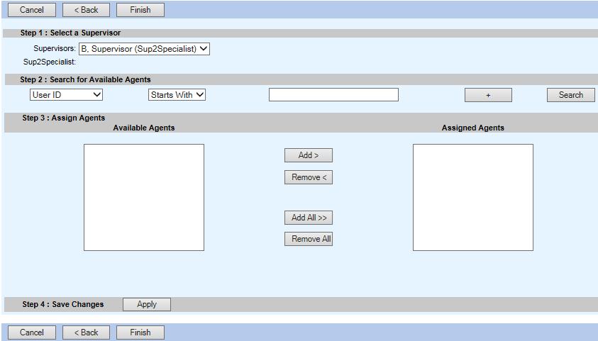 19 P age Assigning Agents to Supervisors Select the supervisor to whom you want to add agents from the drop-down list under Step 1: Select a Supervisor (Figure 3-4).