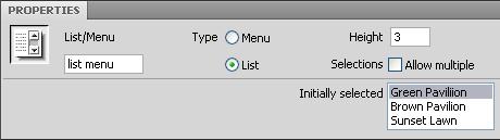 Enter a label for the list menu in the Label text box. You can leave the other properties in the dialog box at their default values. 4.