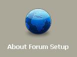 4.1.3. Sub-menu - ABOUT FORUM SETUP To access the ABOUT FORUM SETUP sub-menu, click on the icon; ABOUT FORUM SETUP sub-menu icon.