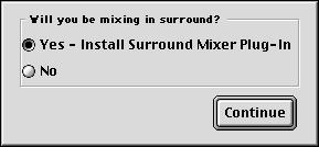 Select Standard Pro Tools if your monitoring is configured for Film Format, or select ProControl for DTS Format, then click Install.