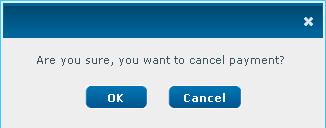 Press, the following message appears: You have two options to confirm press OK, otherwise press Cancel. On the row of the transfer appears the following message - Payment was successfully cancelled.