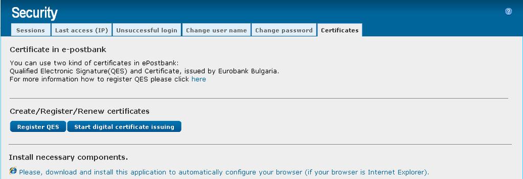 Registering QES in e-postbank.bg can be done as a one-off, for the period of its validity. You can use it on more than one computer after you have installed it pursuant to the issuer s instructions.