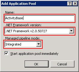 In the Add Application Pool dialog, enter a name to uniquely identify the application pool e.g. ActivityBase. Select the version 2.0.50727 of the.net Framework to be loaded by the application pool.