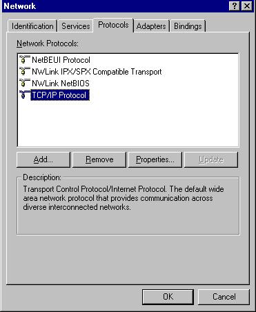 Windows NT Select Control Panel - Network, and, on the Protocols tab, select the TCP/IP