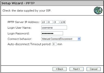 - PPTP Fill in the PPTP server IP address or Domain Name Fill in your Username and your password. Choose the Connect Behavior.