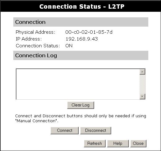 Connection Status - L2TP If using L2TP, a screen like the following example will be displayed when the "Connection Details" button is clicked.
