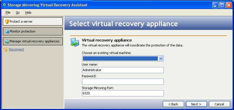 Choose an existing virtual machine Select the virtual machine you would like to use as the virtual recovery appliance.