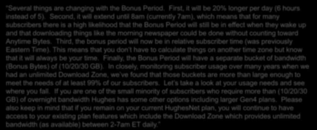 Gen4 Objections Objection: No Unlimited Bonus Period Anymore Might sound like: I m hearing that Gen4 plans will not have an unlimited bonus period anymore Several things are changing with the Bonus