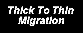 TDMF for thick to thin migration TDMF provides online data