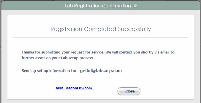 11 name@domain.com Step 11. You will receive an Email from BeaconLBS to your registered Email address containing instructions for completing your Lab setup information. 12 Step 12.