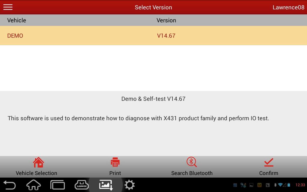 LAUNCH 5.6 Start Diagnosing Tap on the main menu screen, and then choose Diagnostic to enter the vehicle selection page. Take Demo as an example to demonstrate how to diagnose a vehicle.