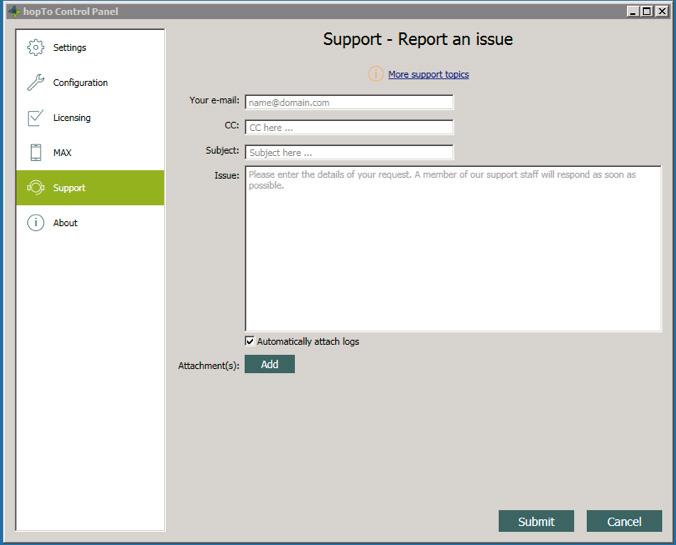 Support The Support panel lets you report an issue and gives you immediate access