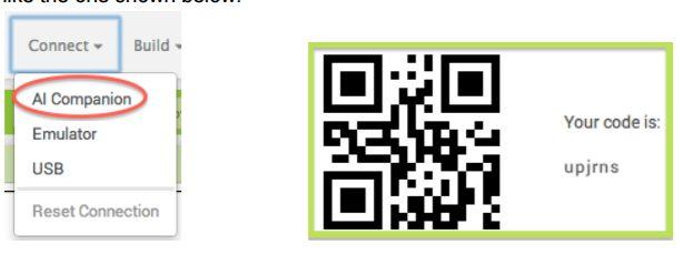 On the your Android device, launch the MIT AI2 Companionapp, press, and scan the QR code displayed in the browser. (Alternatively, you can type in the 6 character code and press ).