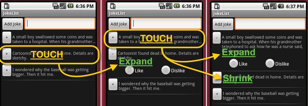 Figure 1. Advanced Joke List Application Screen Shots 2.3. Lab 3 Lab 3 continues Lab 2 by creating a more polished interface and adding functionality to the Joke List app.