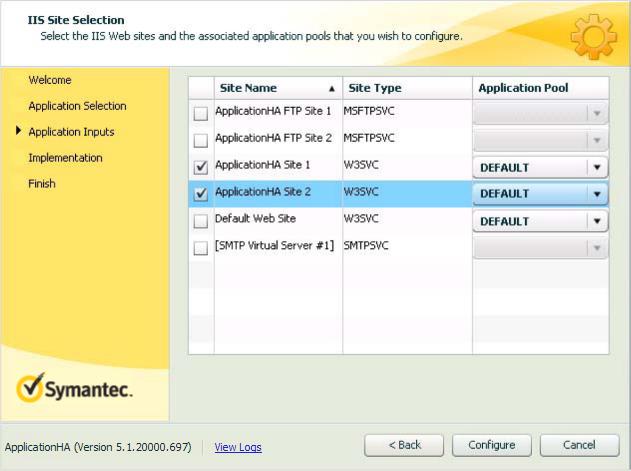 Configuring application monitoring with Symantec ApplicationHA Configuring application monitoring for Internet Information Services (IIS) 19 3 Skip this step if you have already configured the single