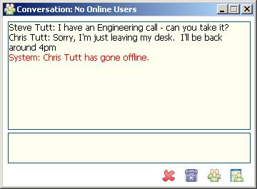 10.2 Instant Message Dialogue Box Enter text in the bottom dialogue window and press Enter or click Send Message Clicking will end the conversation and close the Dialogue Box When a user closes the