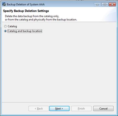 DD Boost Operations on SAP HANA Systems Figure 13 Specifying backup deletion settings in SAP HANA Studio You can select the appropriate type of deletion: Select Catalog to delete the backup from the