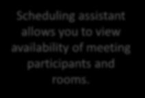 Scheduling assistant allows you