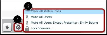 Lock Viewers Permissions At the bottom of the Users panel, you can manage the user settings in the conference. Click the Settings icon [1], then select a setting option [2].