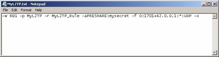 Setup Scripts for L2TP/IPSec on Windows 2000 or XP Figure 4-1. Editing MyL2TP.txt File Step 4. Run setupl2tp.cmd.