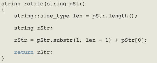 Programming Example: Function rotate Takes a string as a parameter Removes the first character of the string Places it at end of the
