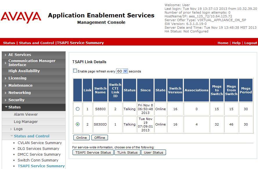 8.2. Verify Avaya Aura Application Enablement Services On Application Enablement Services, verify the status of the TSAPI link by selecting Status Status and Control TSAPI Service Summary from the