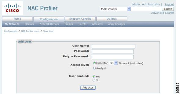 Chapter 14 Managing Cisco NAC Profiler Web User Accounts Figure 14-3 Add NAC Profiler Operator User Form Note As a security measure, Operator accounts must be configured with an automatic idle