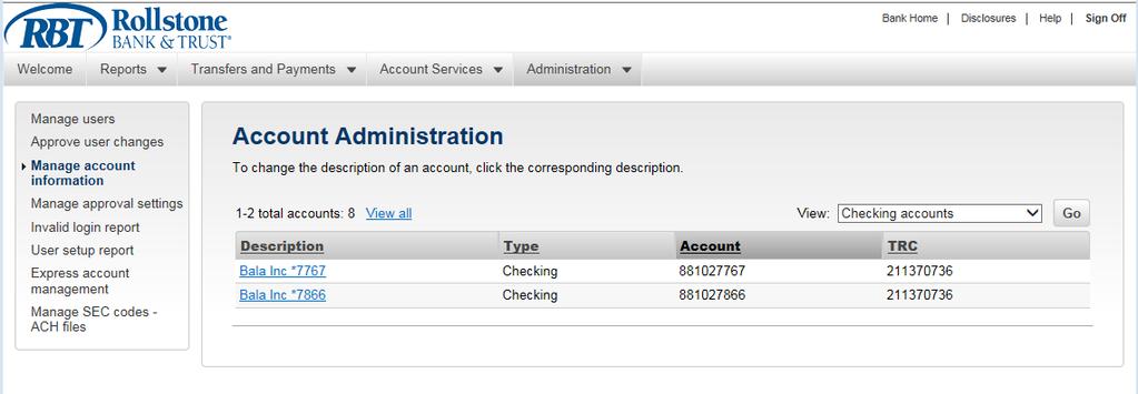 Manage Account Information Changing Account Descriptions To change an account s description, complete the following (may only be done by BeB Administrator): In the Administration tab, click Manage