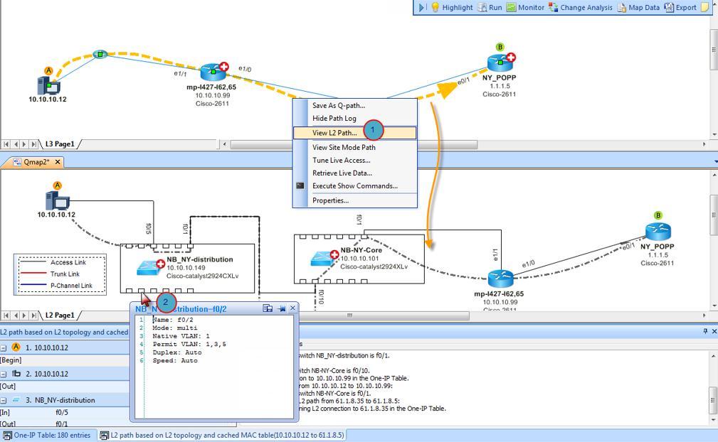 4.2 Map L2 Connections Along a Path Map L2 connections along an L3 path Use Case: Troubleshoot a slow application Document critical applications 1.