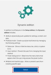 3. Ensure you select Dynamic edition as the profile type, as shared device support is not available in a KC s setup edition option. 4.