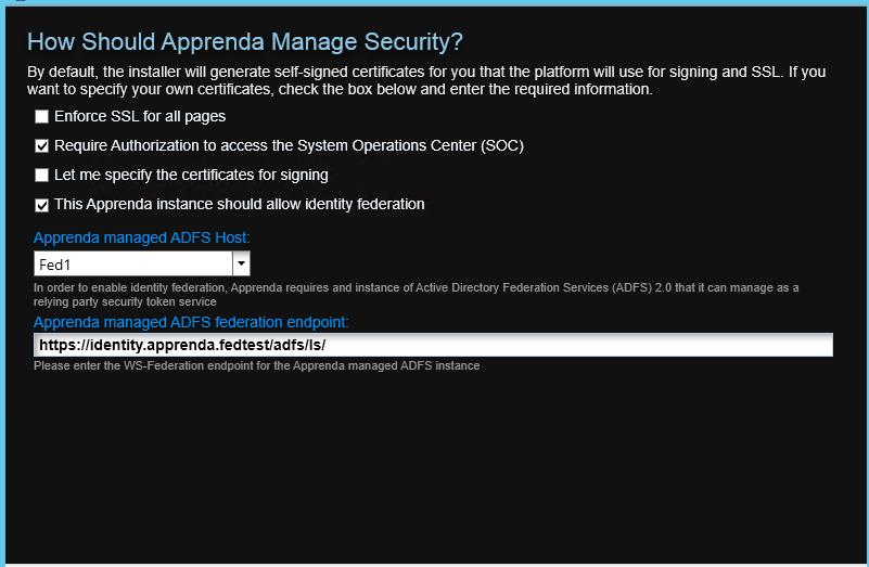 16 Configure the first AD FS Node as an Apprenda Managed AD FS Host 1. Continue and fill out the necessary information until you reach the Apprenda Security page. 2.