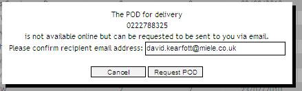 Figure 78 - Request POD Screens 19 Parcel Information If a Delivery has been shipped via a Parcel Carrier, then Tracking References are available to view.