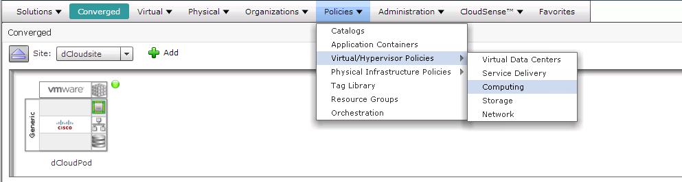 Figure 16. Computing Policy Menu Sequence 2. Double-click VACS Container Computing Policy for Containers to display the policy settings. Figure 17. UCS Director: VACS Computing Policy 3.