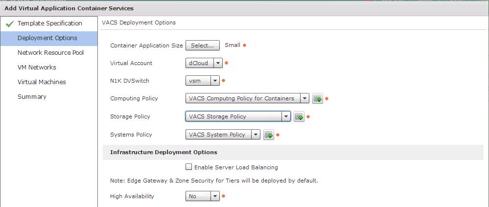 Policy High Availability: No Figure 26. VACS Deployment Options 9. Click Next to continue to Network Resource Pool screen.